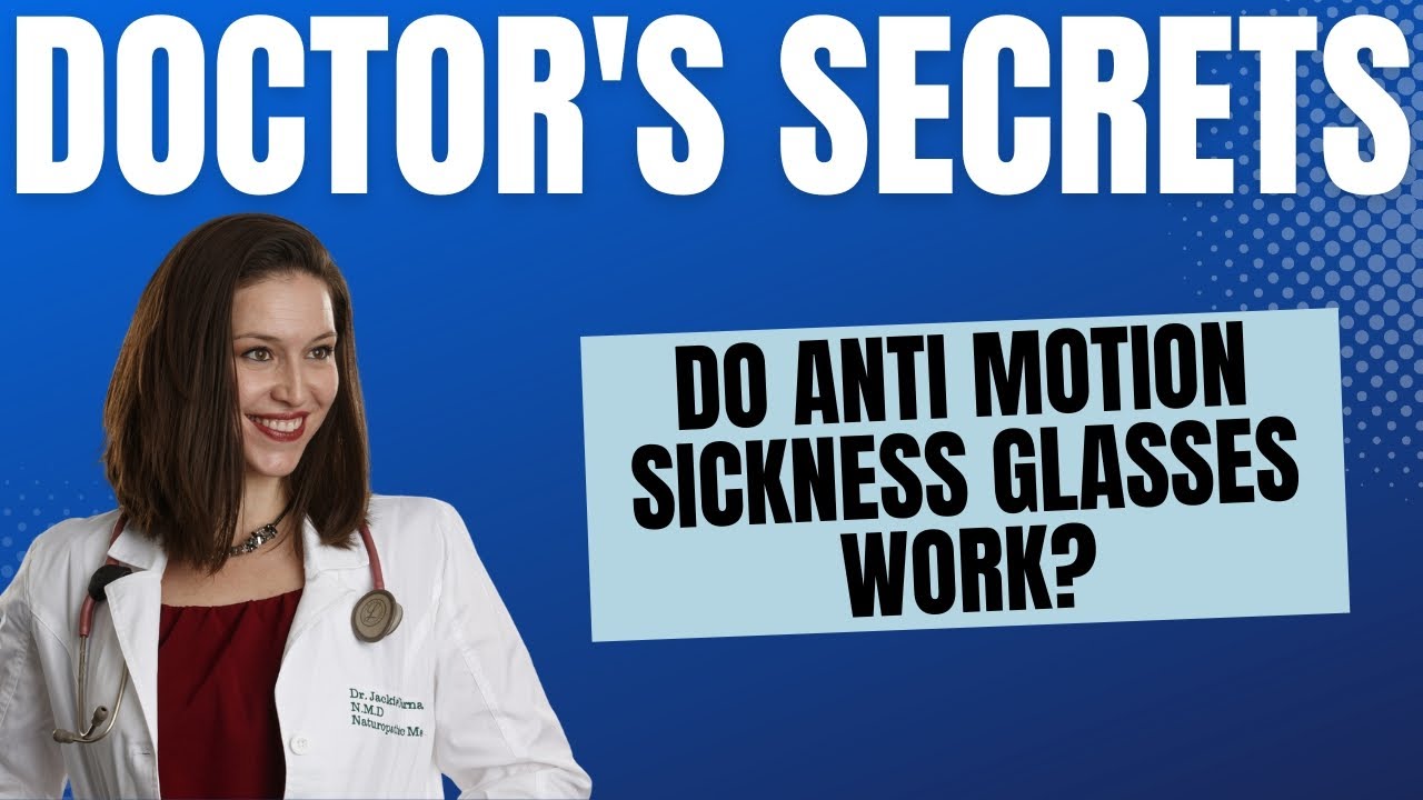 Do anti motion sickness glasses work?