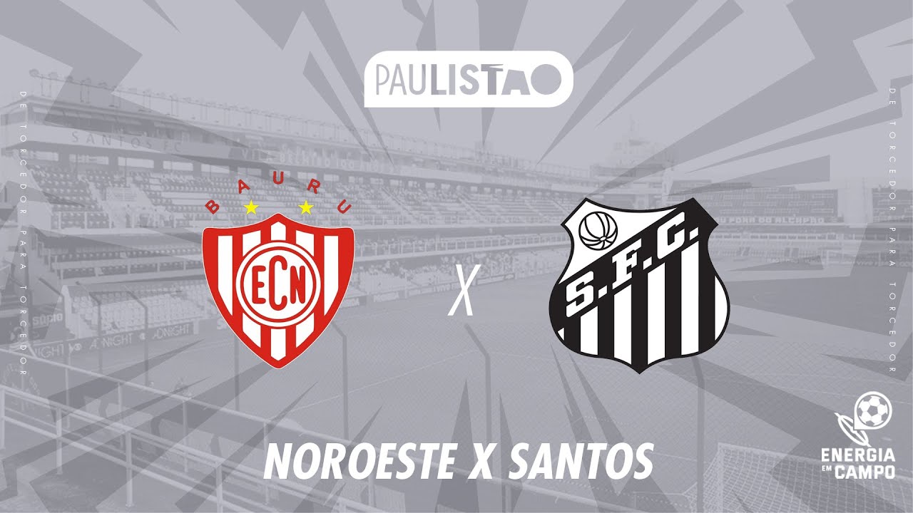 NOROESTE X SANTOS - 08/02/2026 - PAULISTÃO - AO VIVO