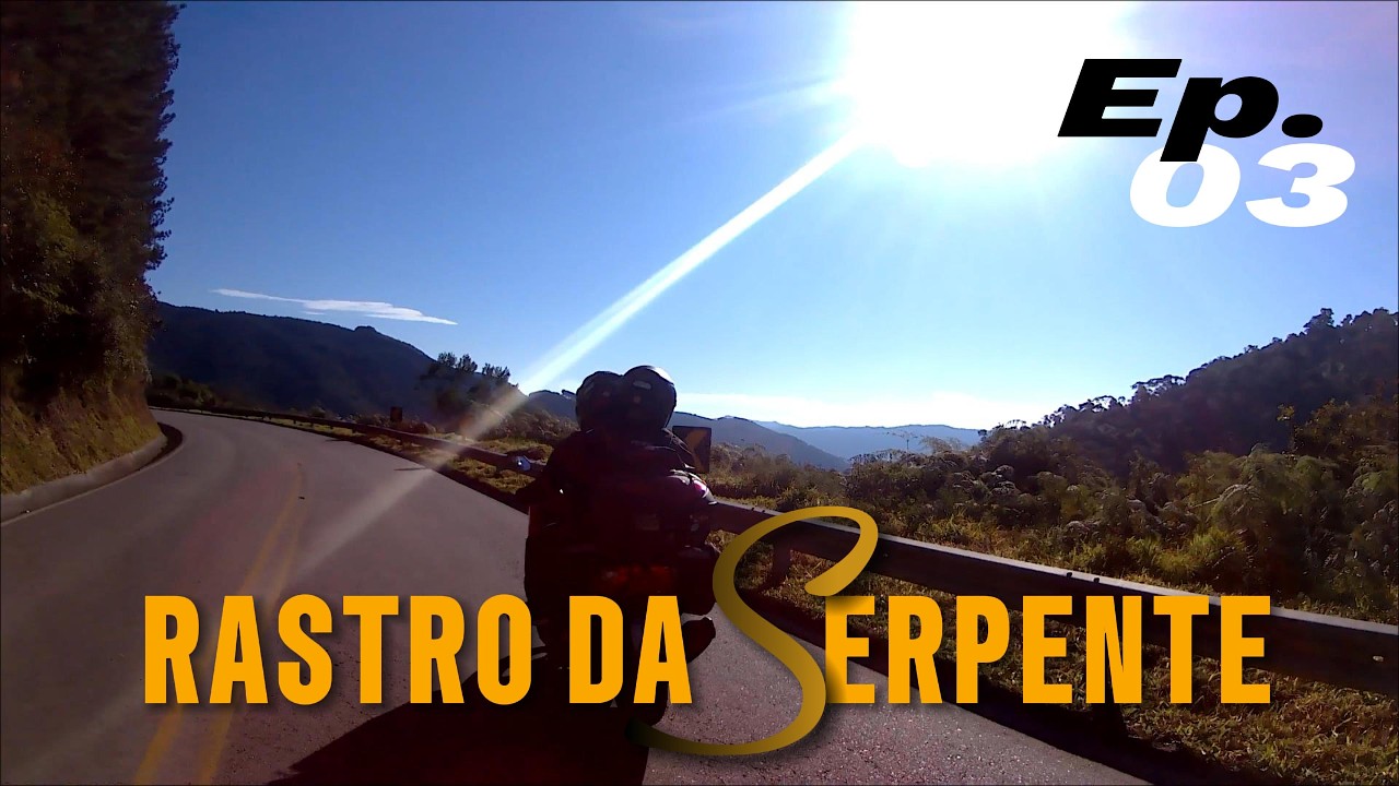 Ep. 03 - Rastro da Serpente: o último trecho #v3m