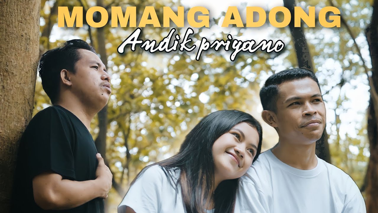 Andik priyano || MOMANG ADONG (Official Music Video)