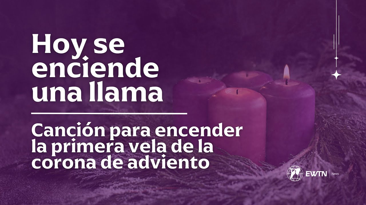 Canci&oacute;n para encender la primera vela de la corona de adviento