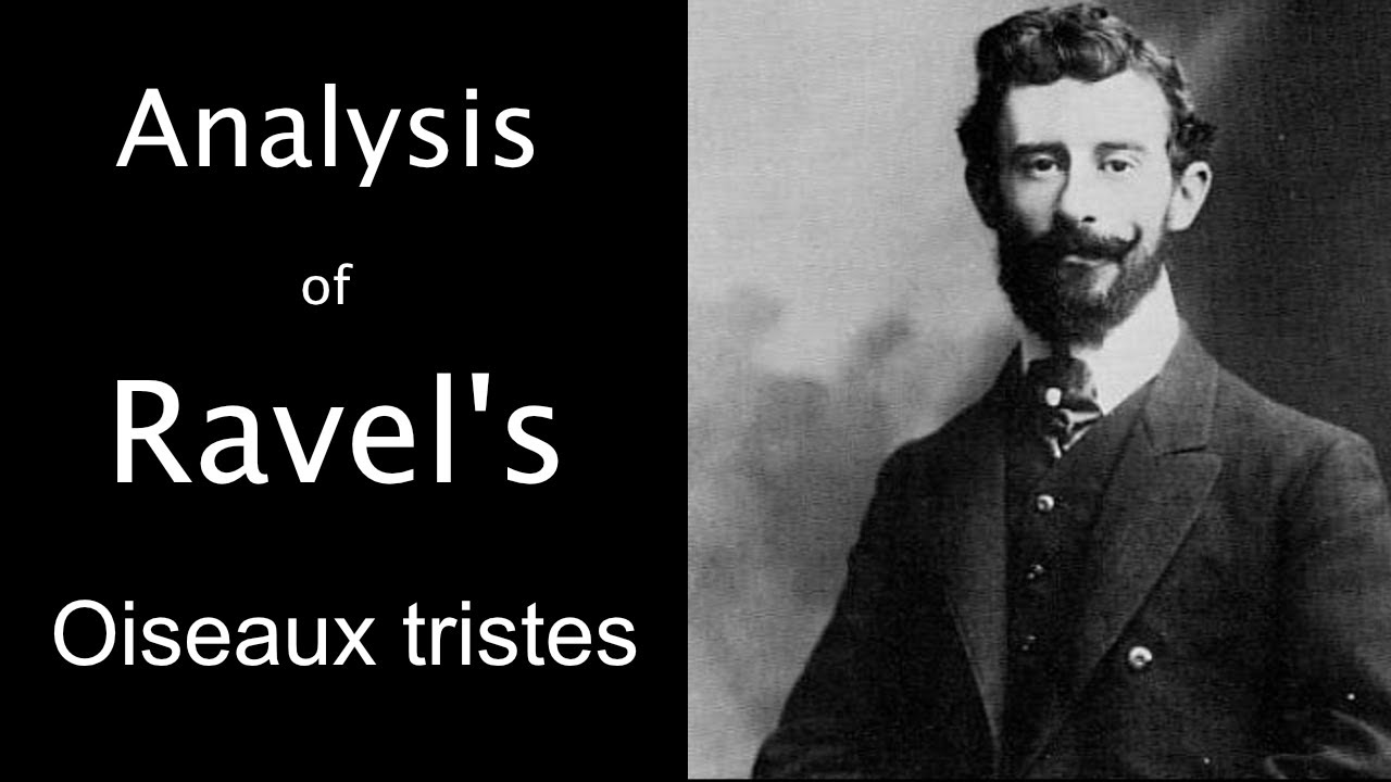 Analysis of Ravel's Oiseaux tristes