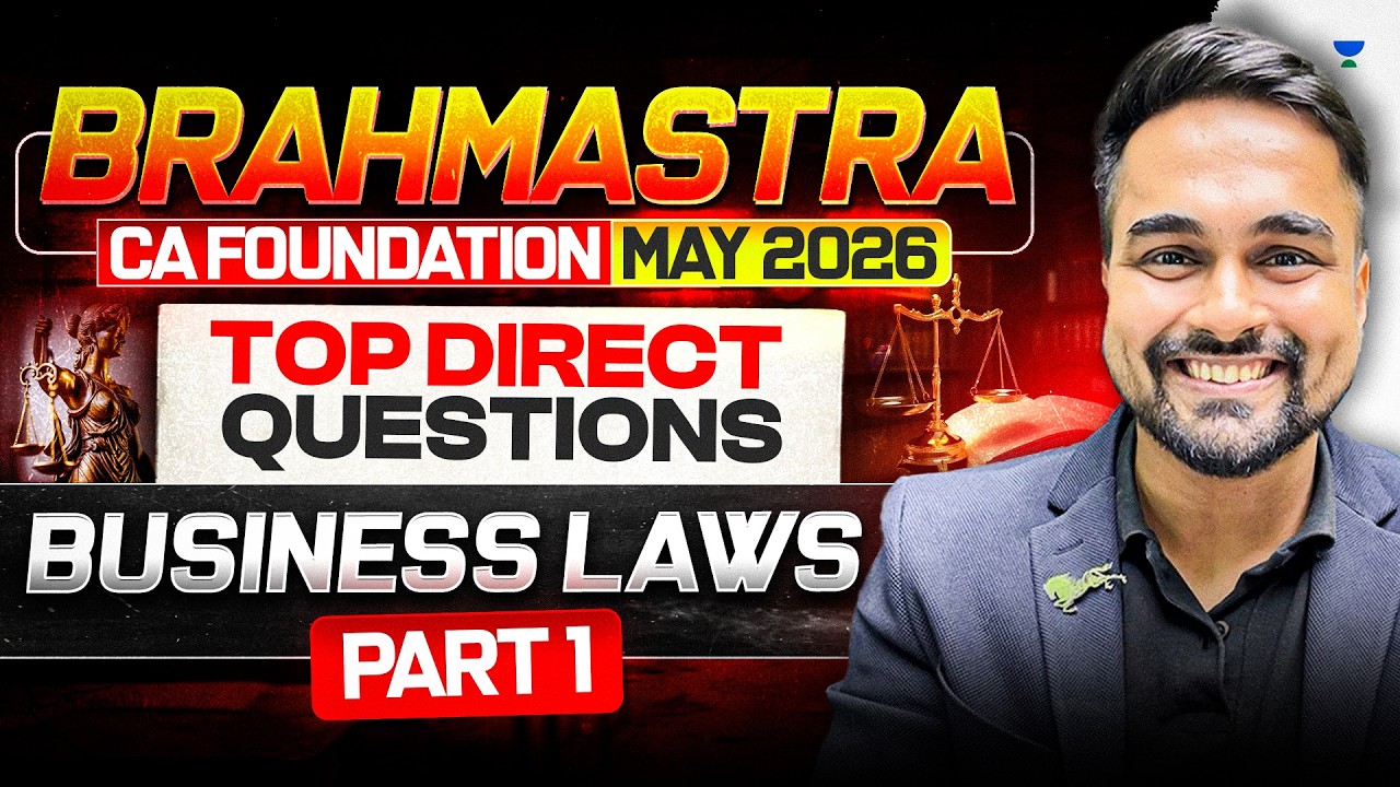 Bhramastra Direct Questions - Part 1 | CA Foundation May 2026 | Business Laws | CA CS Shantam Gupta