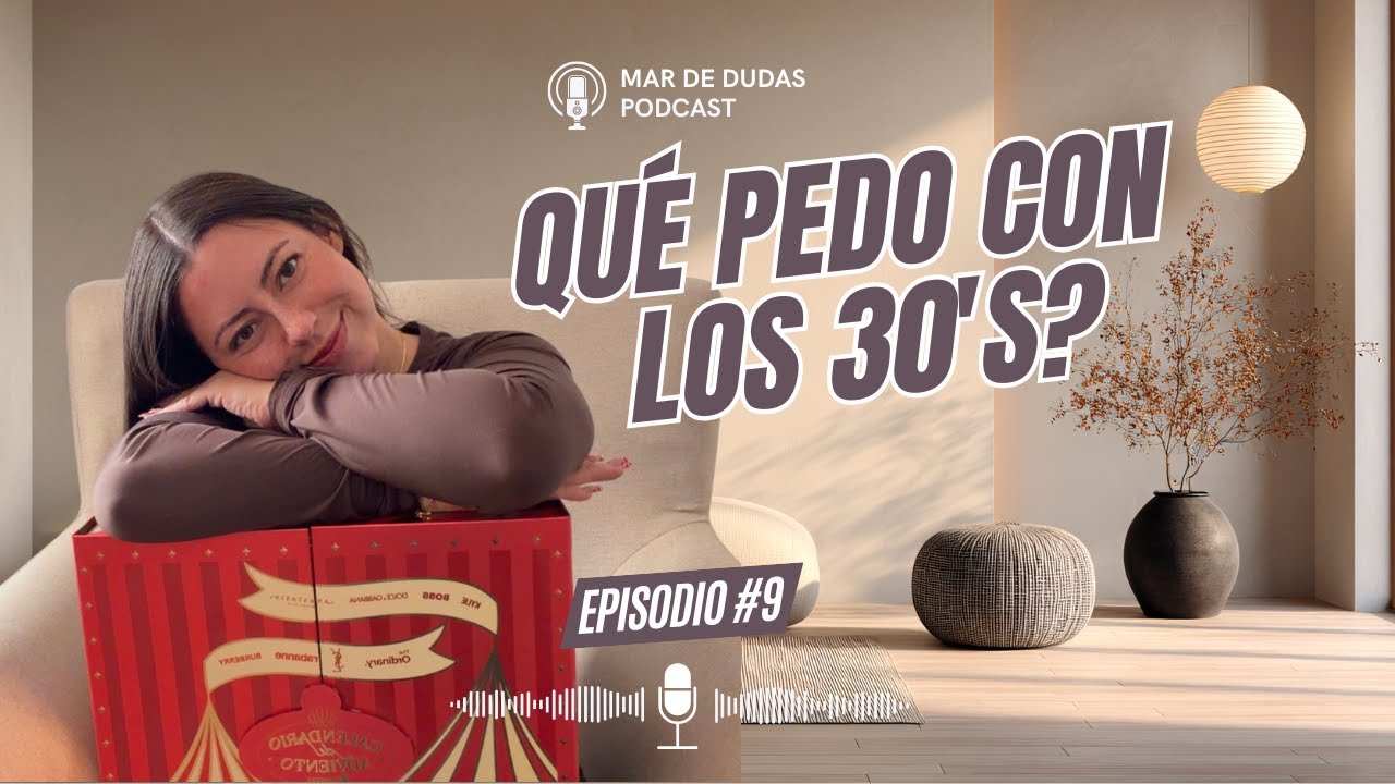 Casi 30 y fingiendo saber qué hago 🤡✨ | Mar de dudas EP.9 T1