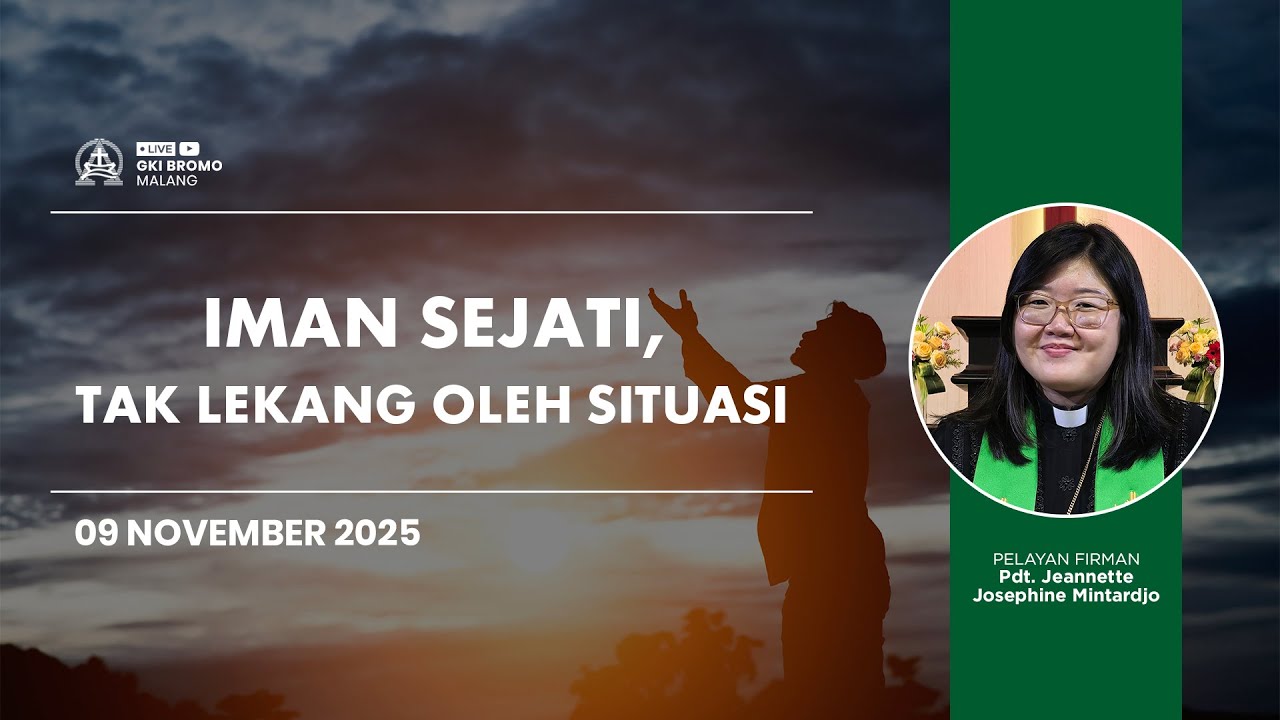 Ibadah Minggu 09 November 2025 | IMAN SEJATI, TAK LEKANG OLEH SITUASI | GKI Bromo - Malang