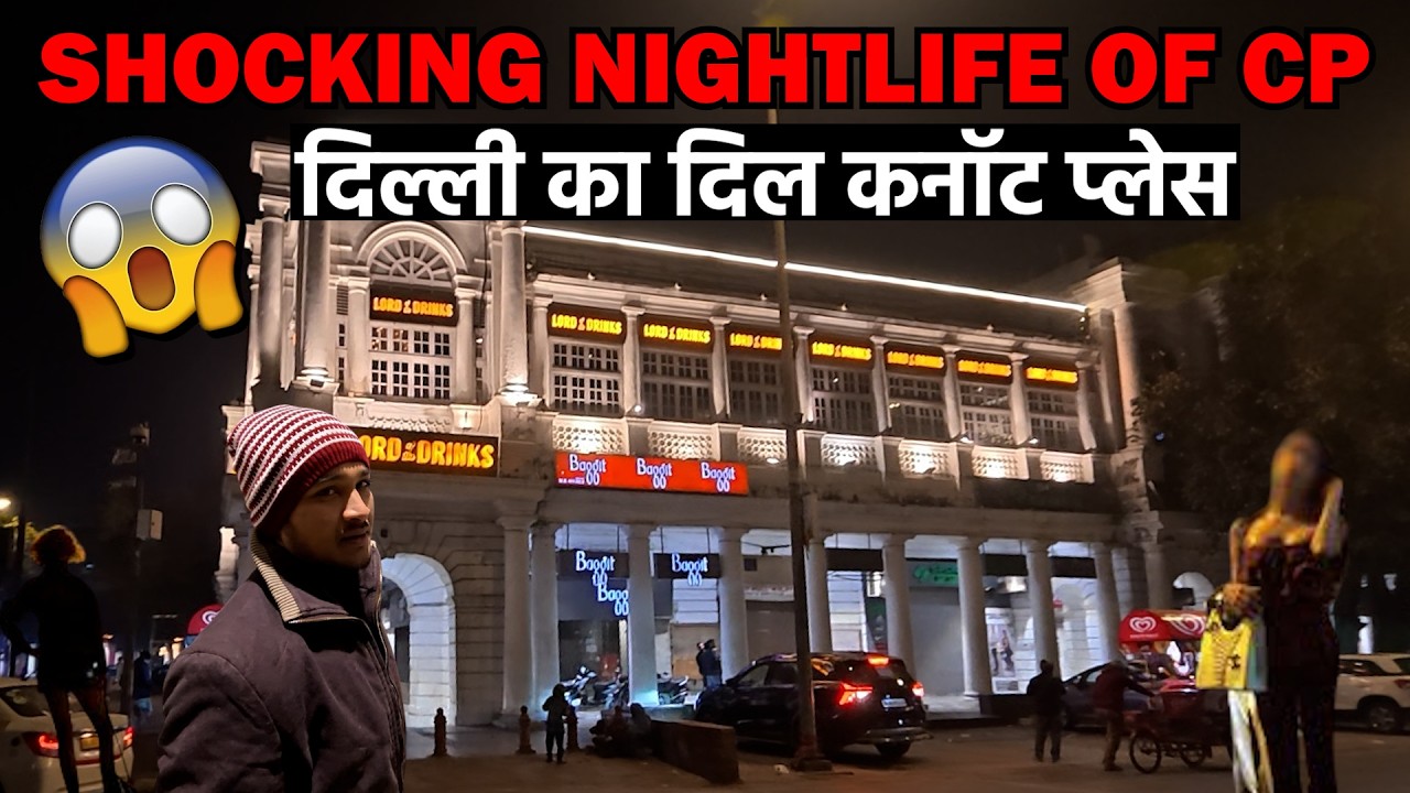 Crazy Nightlife of Connaught Place 😱CP - Delhi Nightlife Vlog | Heart of Delhi Delhi CP Area