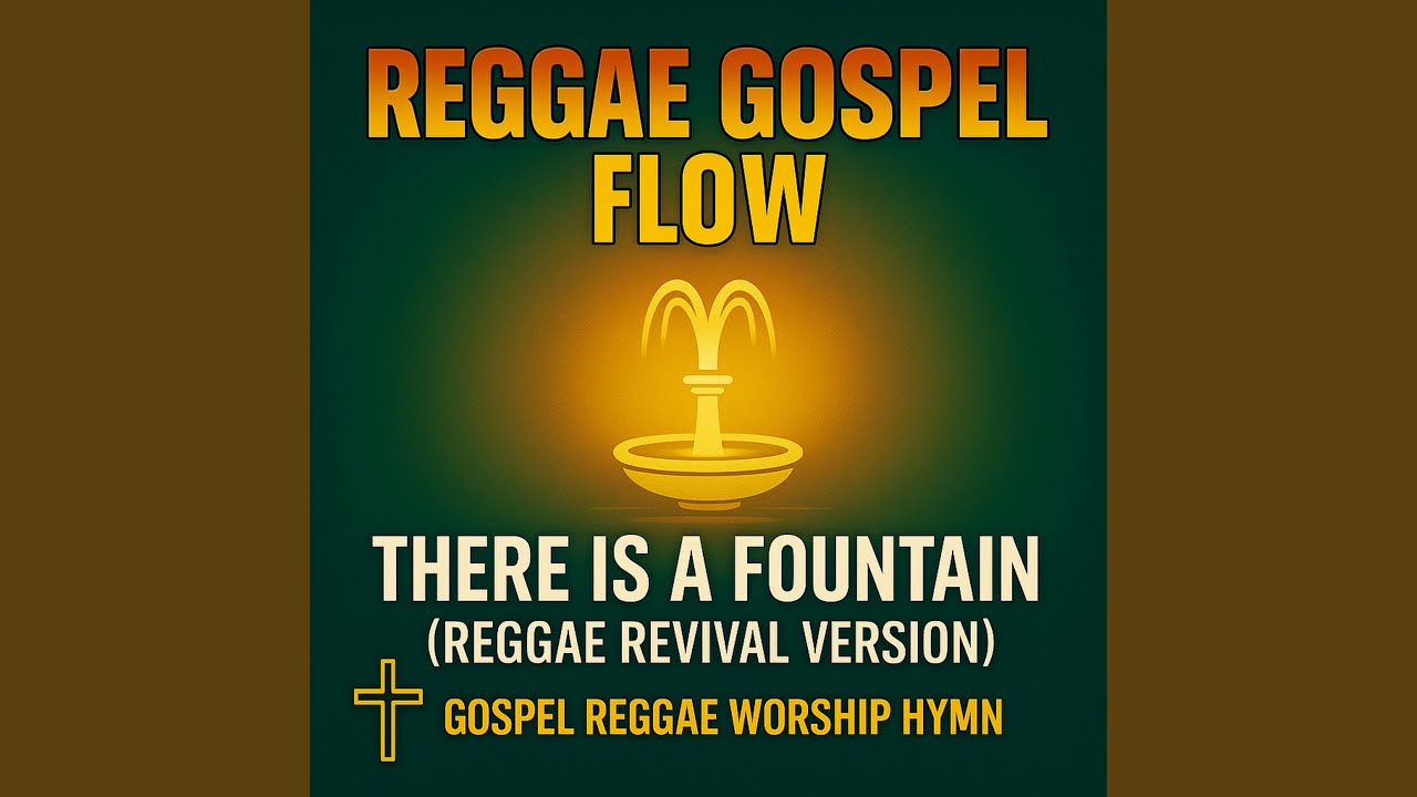 There Is a Fountain Reggae Hymn