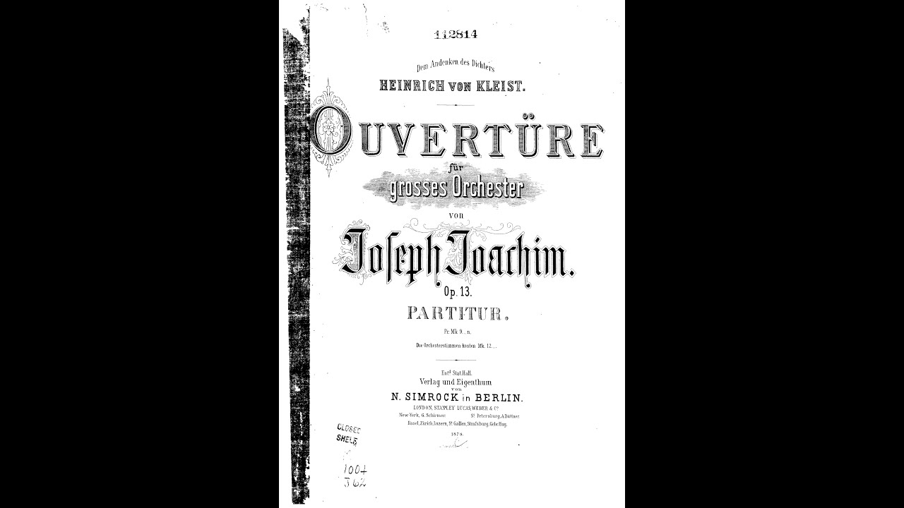 Elegiac Overture 'In Memoriam Heinrich von Kleist', Op.13 By Joseph Joachim (with Score)