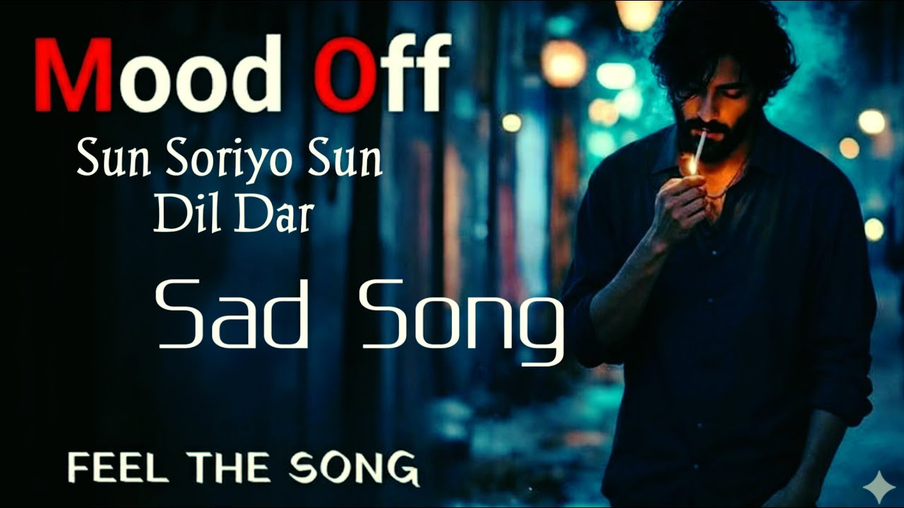 Sun Soriyo Sun Dildar | Heart Touching Sad Song | Emotional Bollywood Love Song