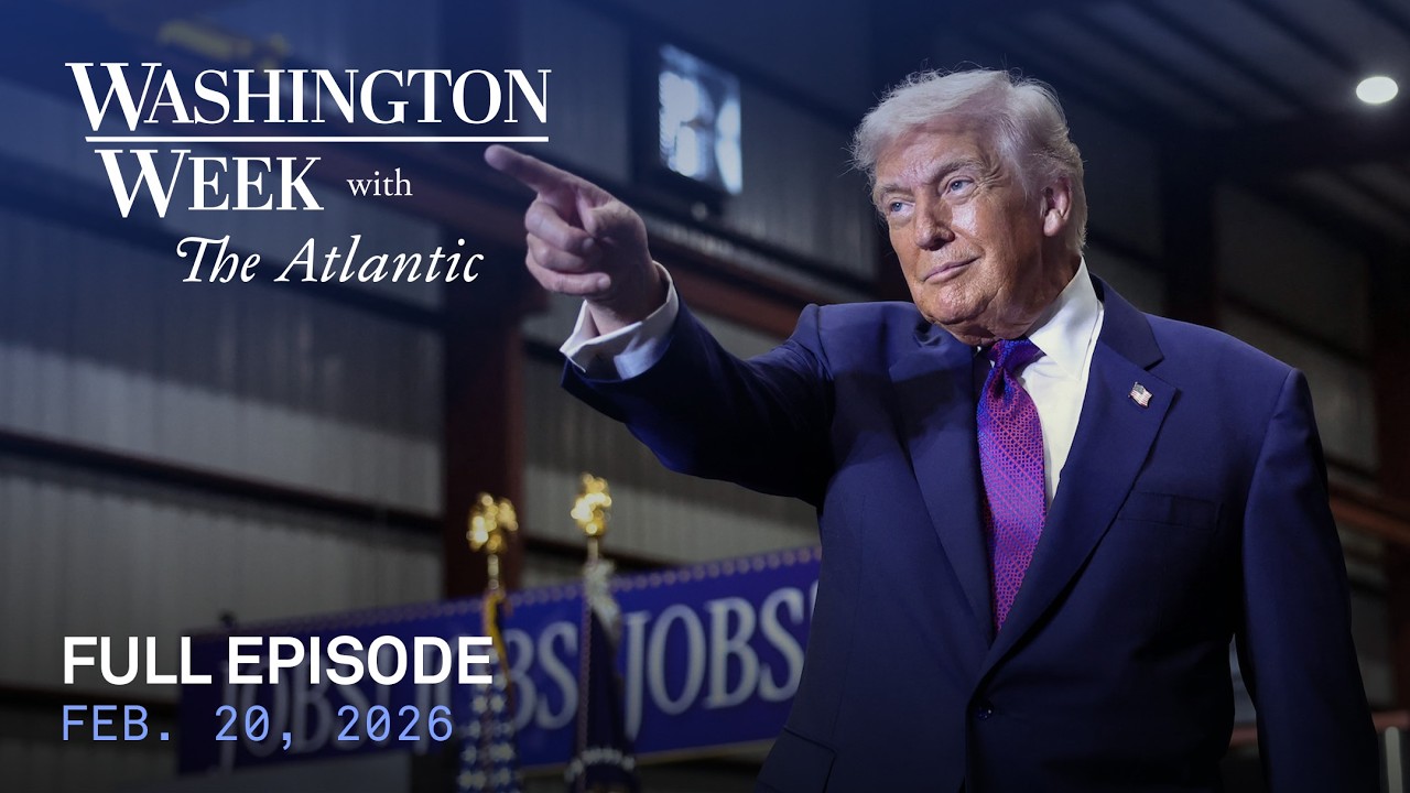 Washington Week with The Atlantic live episode, Feb. 20, 2026