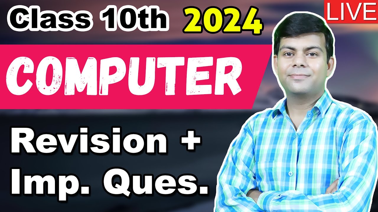 Computer Class 10th Revision for 2024 Exams | Important Questions ?? | Live Stream