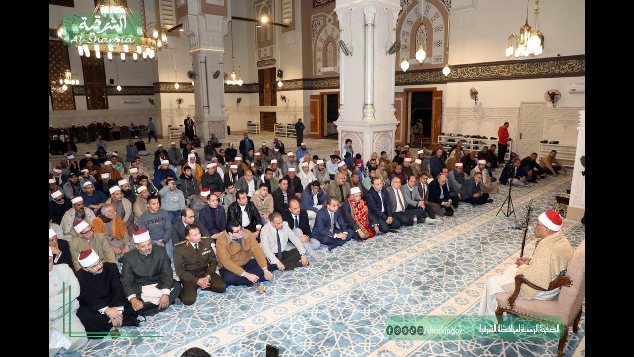 محافظ الشرقيةيشهد إحتفالية مديرية الأوقاف بذكرى ليلة النصف من شعبان بمسجد الفتح بمدينة الزقازيق