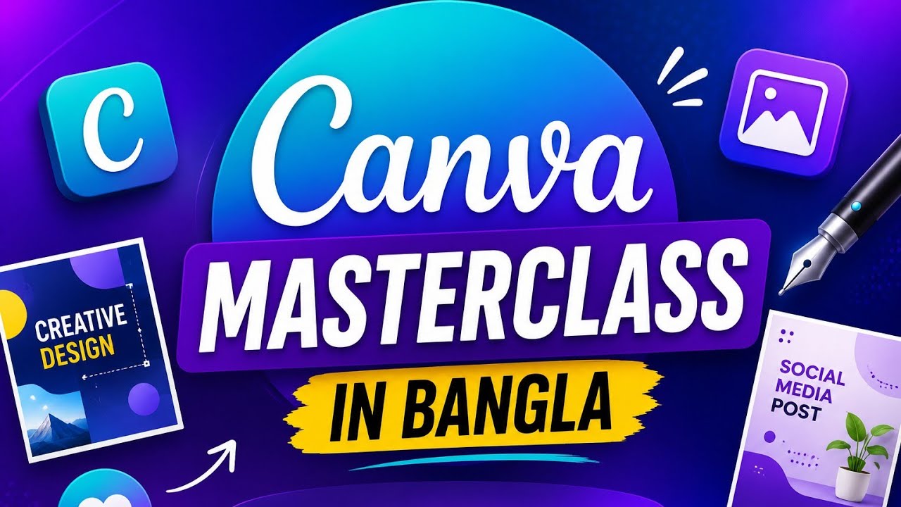 Canva Masterclass Course in Bangla | Advance Academy |