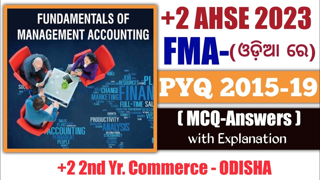 🔴+2 FMA MCQ-ANSWERS ll PYQ 2015-19 ll Ahse -2023 ll +2 2nd Yr. Commerce ll