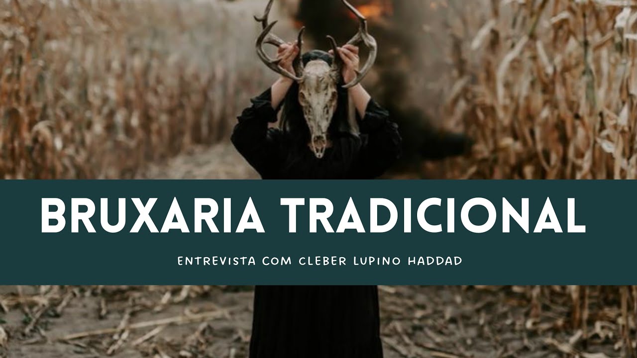 BRUXARIA TRADICIONAL com Cleber Lupino Haddad | Trilha Folklore