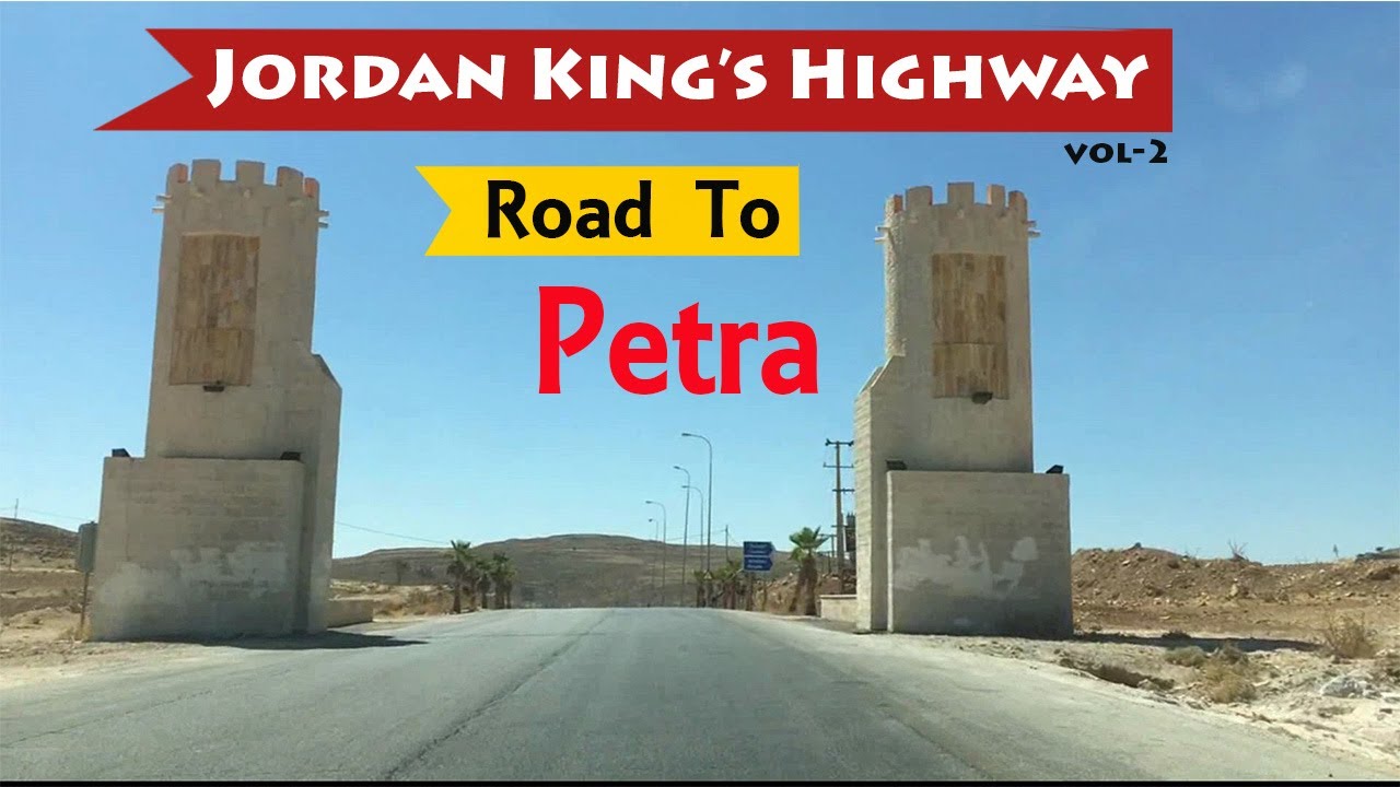 Amman To Petra Road Trip | Aqaba To Wadi Musa | Jordan Tourism | Jordan King