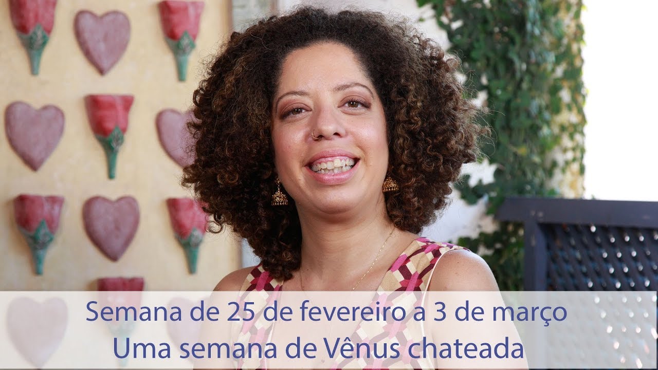 Uma semana de Vênus chateada - Semana de 25 de fevereiro a 3 de março