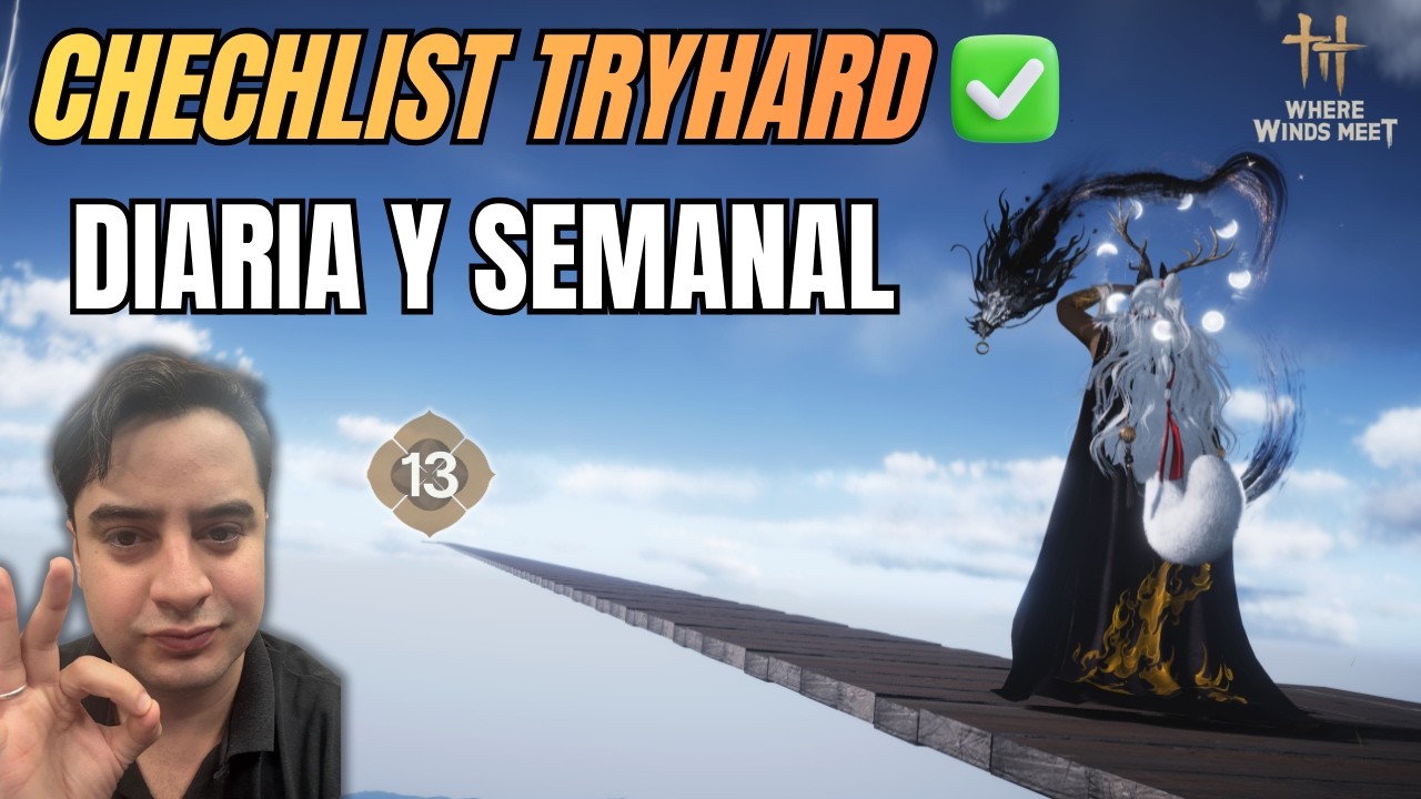 Checklist ENDGAME DIARIA y SEMANAL (Tryhard) | Where Winds Meet