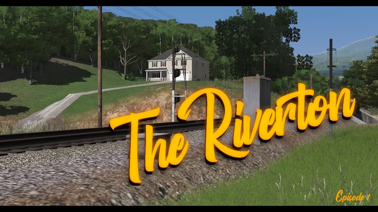 Trainz 2019 | The Riverton Episode 1