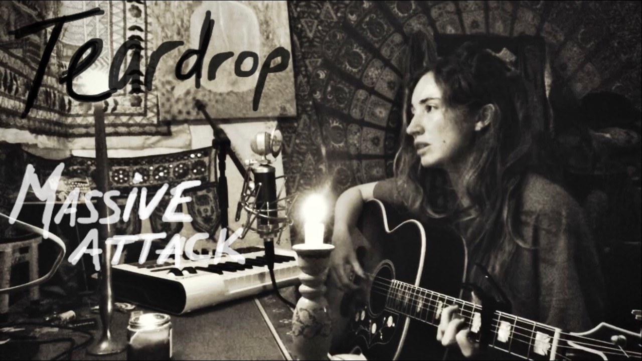 Teardrop (Massive Attack) - folky cover