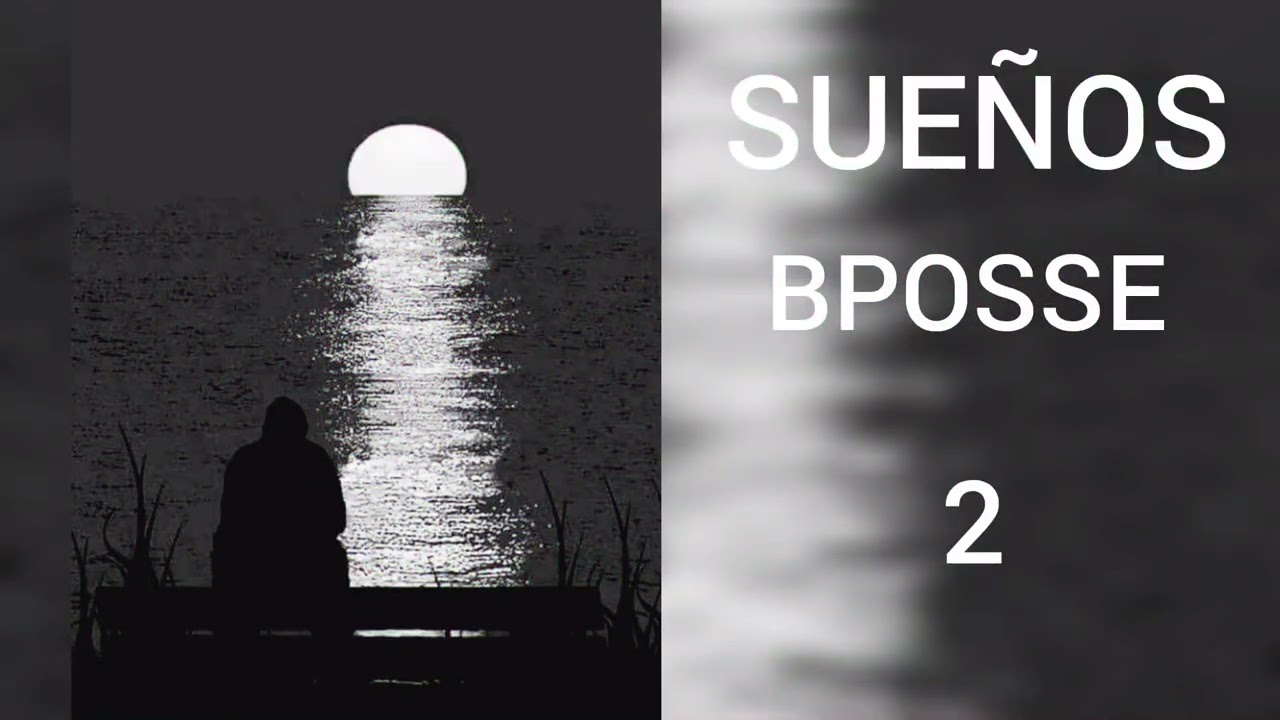 SUEÑO_BPOSSE #music #tendencias #crecerenyoutube #nuevoslanzamientos #youtube #likeandsubscribe 
