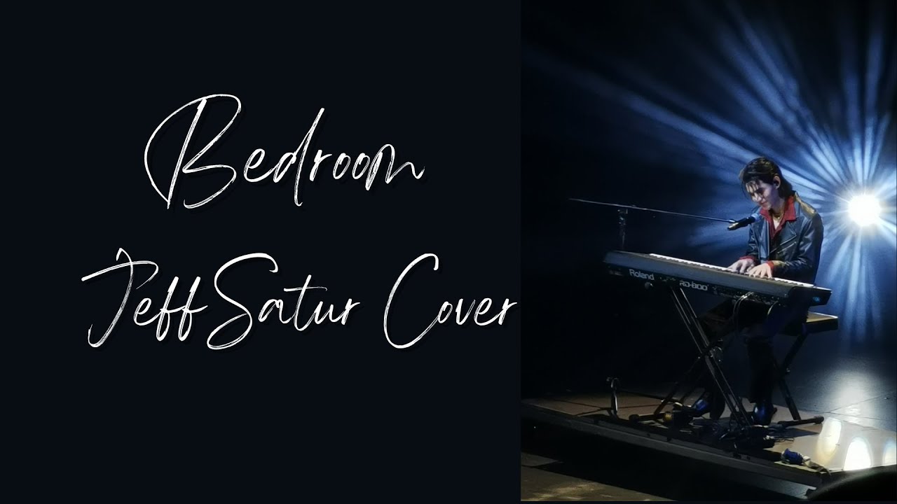 BEDROOM - JEFF SATUR COVER  #jeffsatur #kpworldtoursingapore #bedroom #jjlin林俊傑
