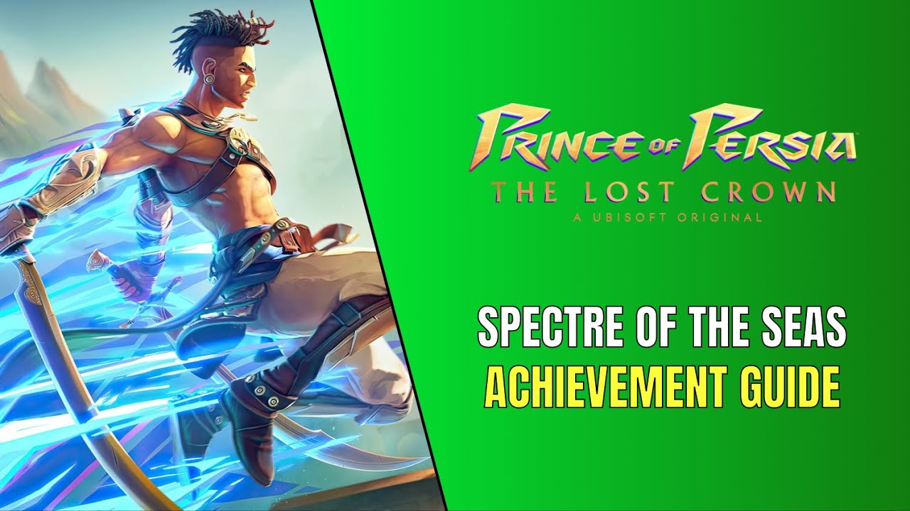 Prince of Persia: The Lost Crown Spectre of the Seas Trophy / Achievement Guide