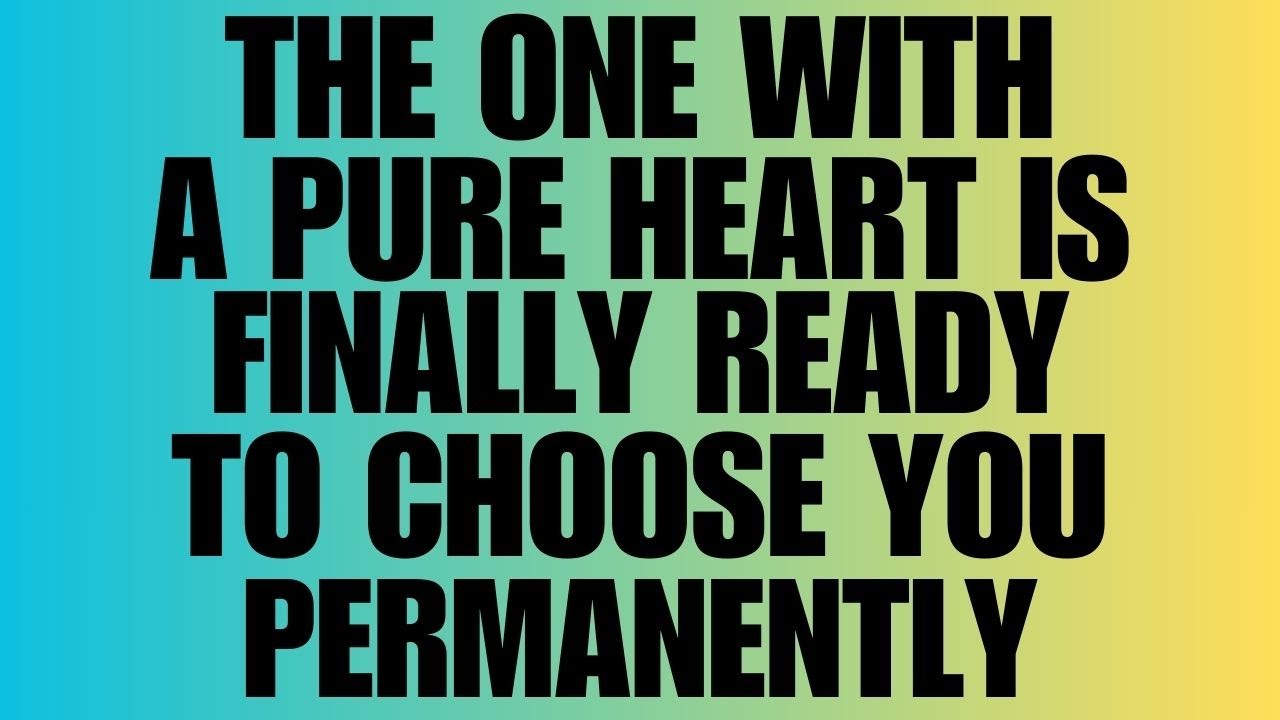 Angels Say: The One With a Pure Heart Is Finally Ready to Choose You — Permanently 😱💞