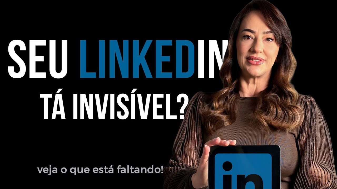Seu LinkedIn tá invisível?