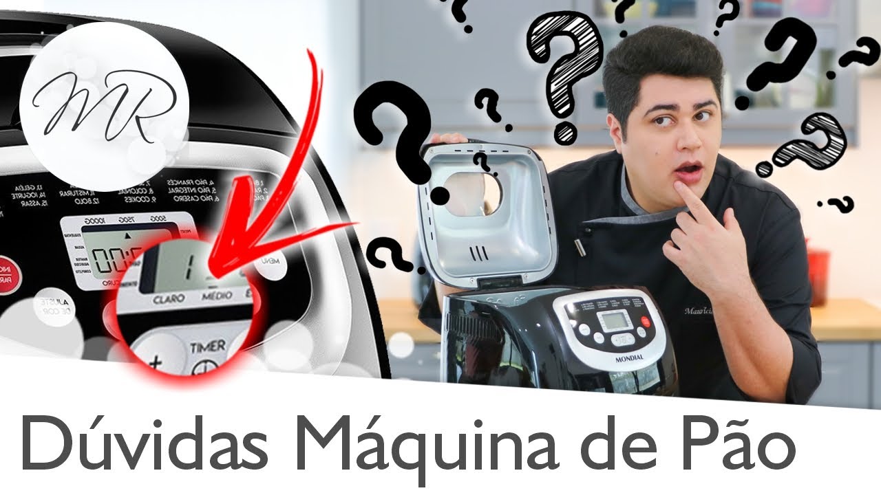 Dúvidas e Dicas sobre a Máquina de Pão (Panificadora) - Maurício Rodrigues