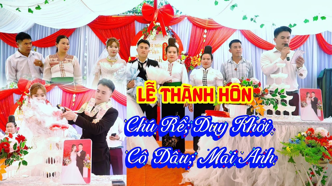 TOÀN CẢNH ĐÁM CƯỚI CHÚ RỂ DUY KHỞI 💝 CÔ  DÂU MAI ANH BẢN CUN XÃ CHIỀNG LAO MƯỜNG LA 
