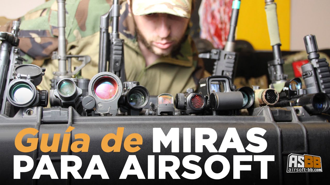 Guía sobre Miras para Airsoft TODO SOBRE MIRAS para principiantes / Airsoft sights guide - airsoftBB