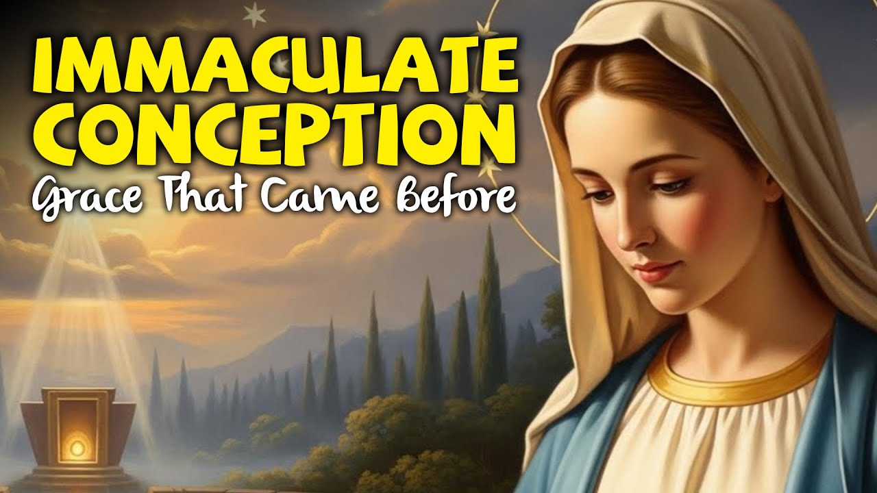 The Immaculate Conception: The Mystery God Prepared Before Time
