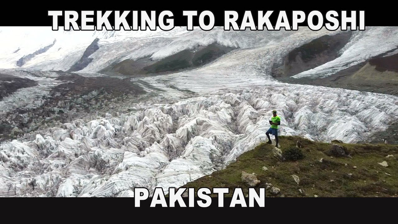 Pakistan  Trekking to Rakaposhi