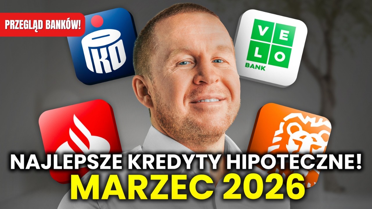 PRZEGLĄD BANK&Oacute;W! NAJLEPSZE KREDYTY HIPOTECZNE MARZEC 2026! CS#30