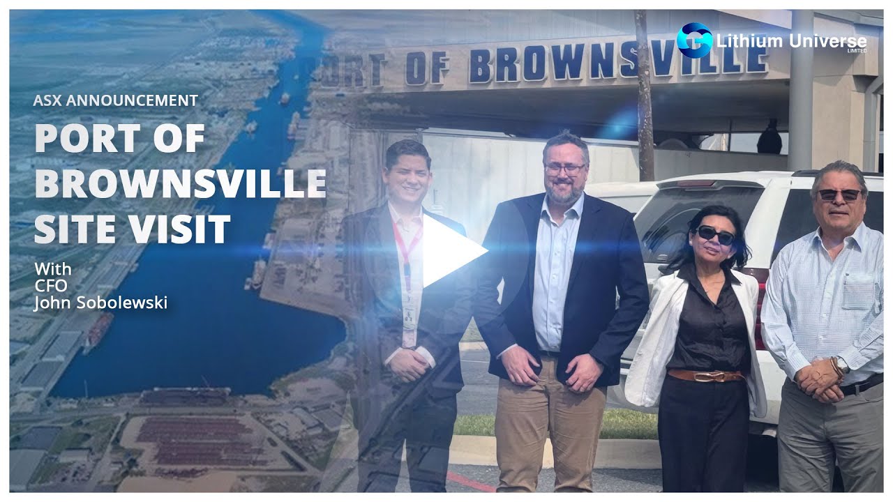 Port of Brownsville Site Visit | Lithium Universe (ASX: LU7)