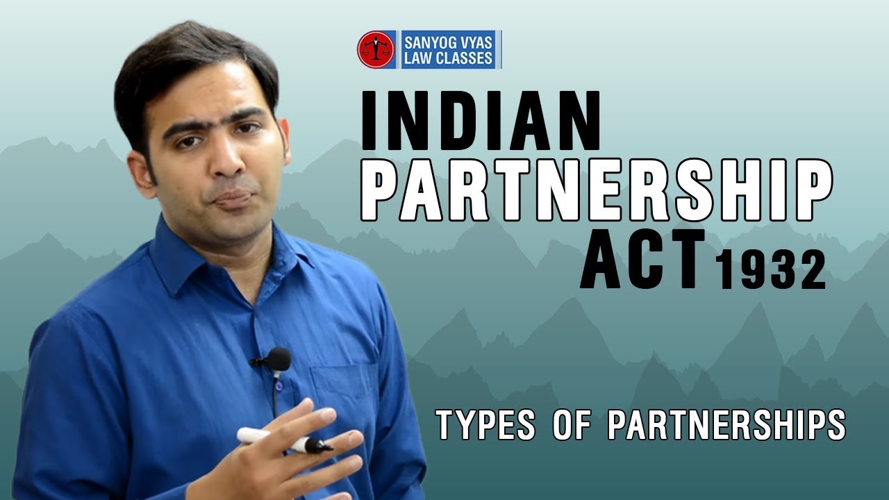 Indian Partnership Act, 1932 | Types of Partnerships | With Sanyog Vyas