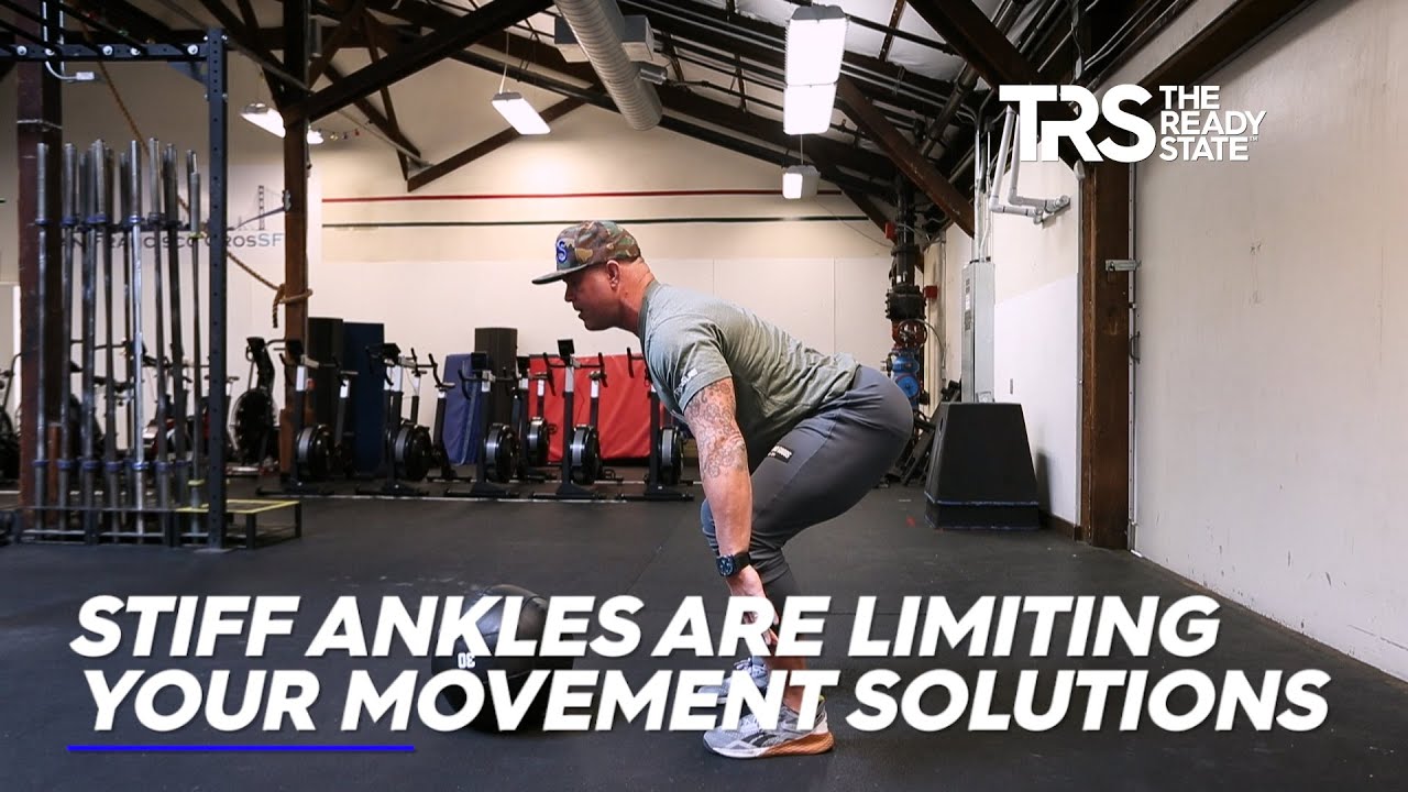 Stiff Ankles Are Limiting Your Movement Solutions