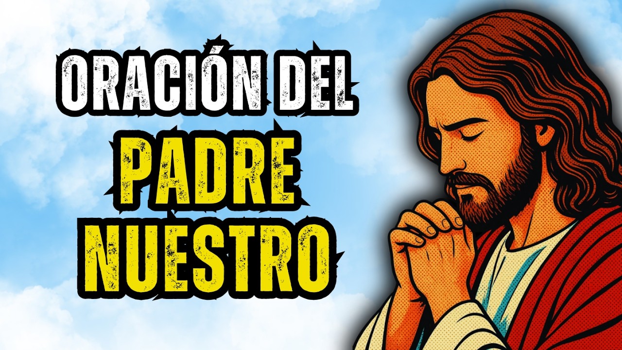 ORACIÓN DE LA MAÑANA | INSPIRADA EN EL PADRE NUESTRO | PARA COMENZAR EL DÍA CON DIOS