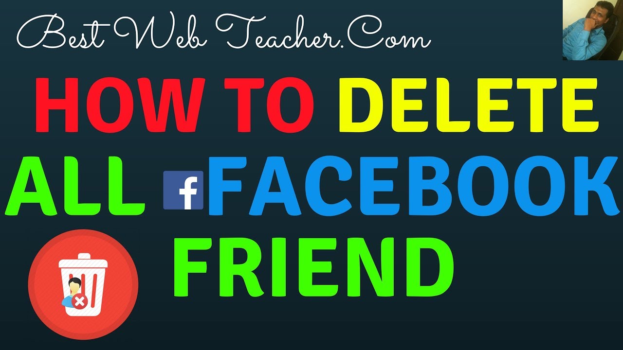How To Delete All Facebook Friends by bestwebteacher.com