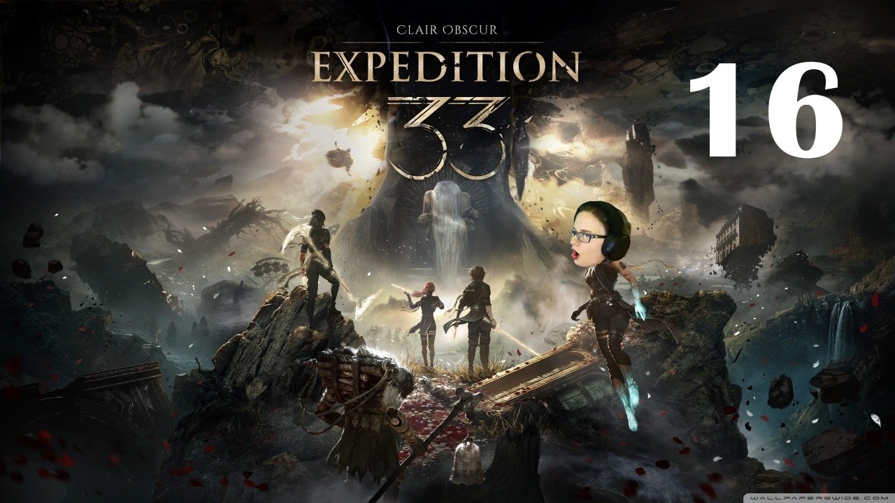 Clair Obscur: Expedition 33 Playthrough Pt 16