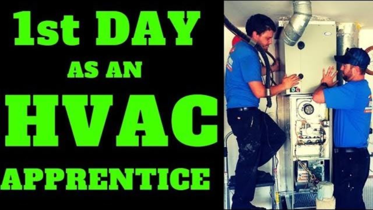 First Day on the Job as a New HVAC Apprentice