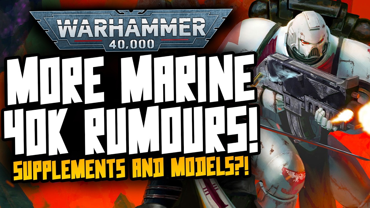 Space Marine Codex SUPPLEMENTS Rumours! I now BELIEVE!