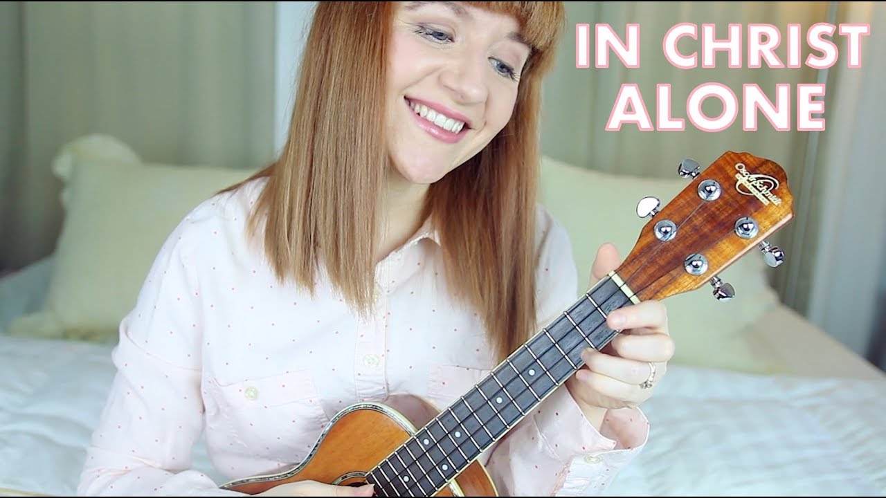 In Christ Alone - Lauren Daigle (Ukulele Cover)
