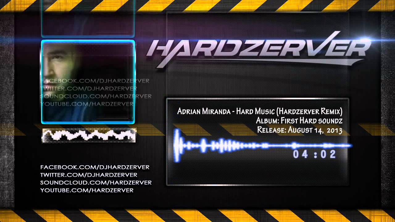 Adrian Miranda - Hard Music (Hardzerver Remix) [HQ Official Video]