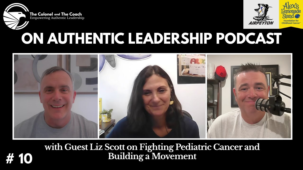 Authentic Leadership Podcast Ep. 10 | Liz Scott on Growing a Lemonade Stand into a National Movement