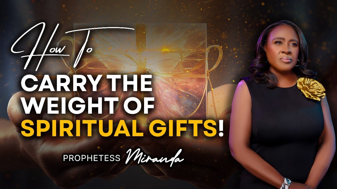 How To Carry The Weight Of Spiritual Gifts! | Prophetess Miranda Ministries | Nabi' Healing Center