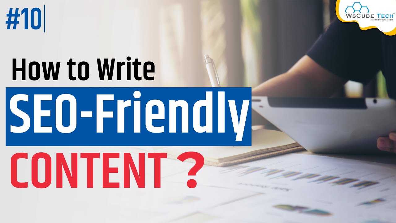 SEO Content Writing Tutorial | How to Write SEO-friendly Article for 1st Page Ranking?