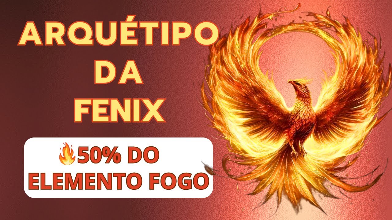 ARQUÉTIPO DA FÊNIX 50% ELEMENTO FOGO E ENERGIAS YIN & YANG