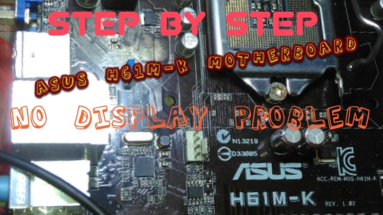 Asus H61M-K mtherboard no display step by step process to repair